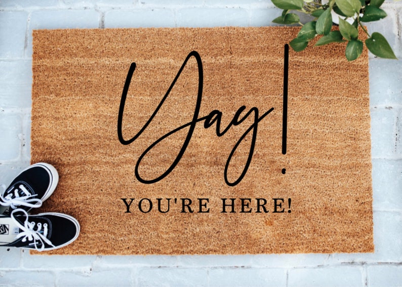 Yay you're here Doormat Front Door Mat Funny Rug Etsy