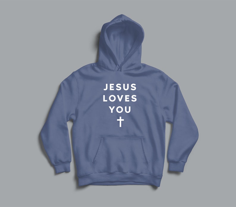 Jesus Loves You Christian Hoodie Unisex Bible Verse Hoodie Etsy