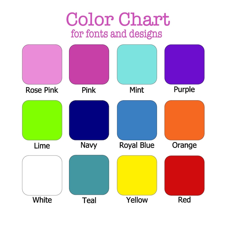 May include: Color chart with 12 color swatches, including rose pink, pink, mint, purple, lime, navy, royal blue, orange, white, teal, yellow, and red. The chart is labeled "Color Chart for fonts and designs".