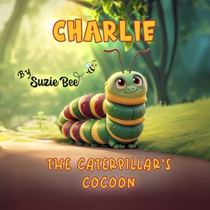 Childrens Books, Audiobooks, Kids Books, Educational Books, Stories For Kids, Charlie The Caterpillar&#39;s Cocoon Audiobook For Children
