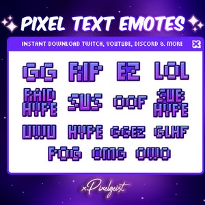 May include: A collection of pixelated text emotes in a variety of colors, including purple, blue, and pink. The emotes are displayed in a grid format on a white background. The emotes include "GG", "RIP", "EZ", "LOL", "FRIC", "HIFE", "SUS", "OOF", "SUB", "HIFE", "UWU", "HYFE", "GIGEZ", "GLHF", "FOG", "OMG", and "000".