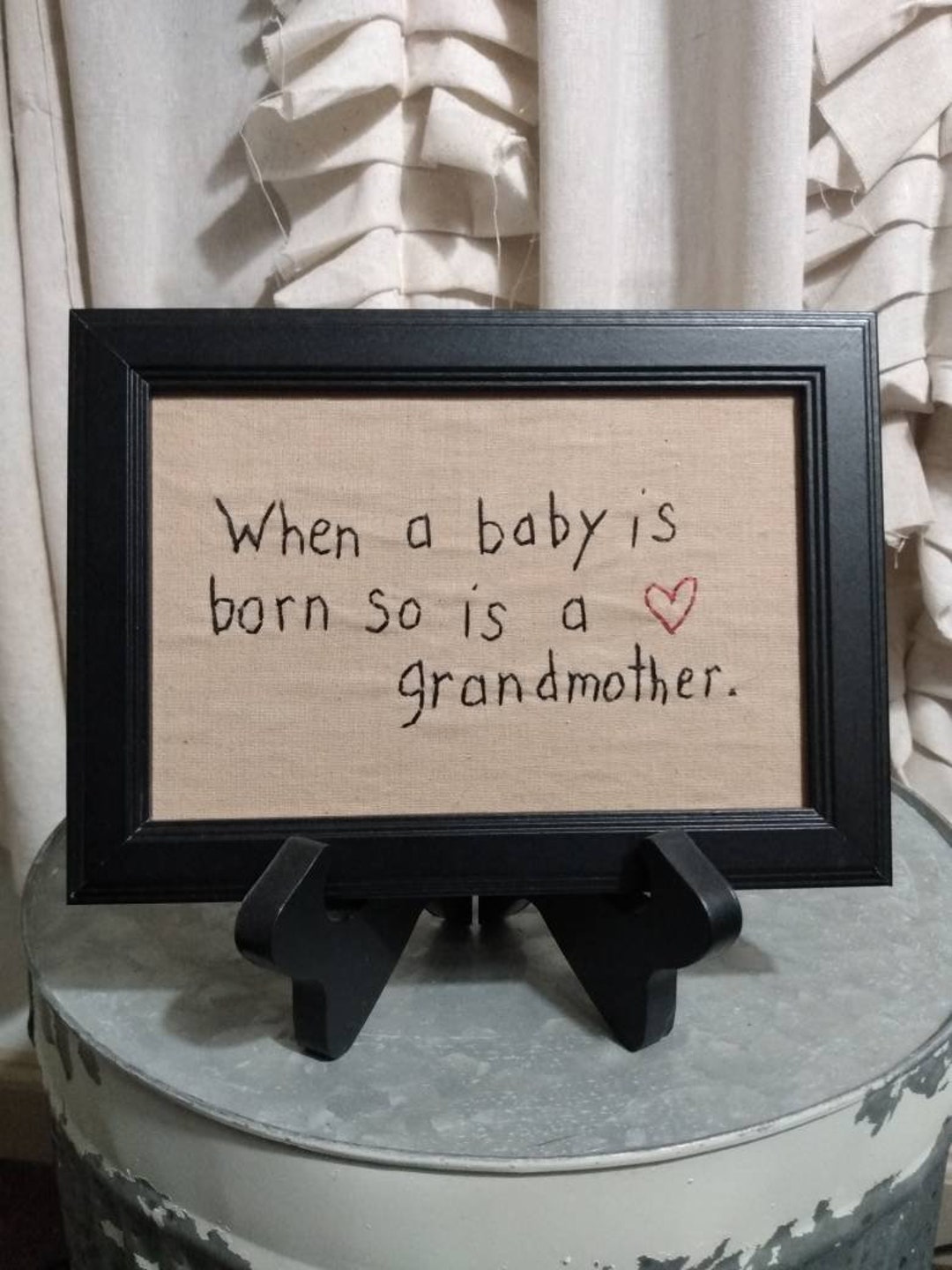 When a Baby is Born so is a Grandmother Hand Stitchery 4x6 Etsy
