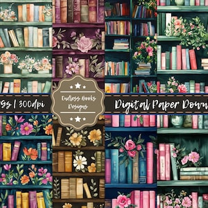 May include: Watercolor digital paper download featuring a collage of bookshelves filled with books and floral arrangements. The image includes the text "Endless Books Designs" and "Digital Paper Download". The image is a collection of 12 JPGs at 300dpi.