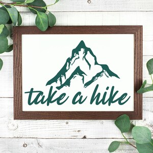 Tome un archivo de corte de caminata / montañas SVG / Aventura SVG / Camping SVG / Regalos de senderismo