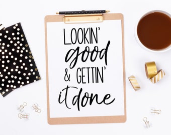 Looking Good and Getting It Done Cut File | Girl Power SVG | Motivational SVG | Boss SVG | Boss Lady