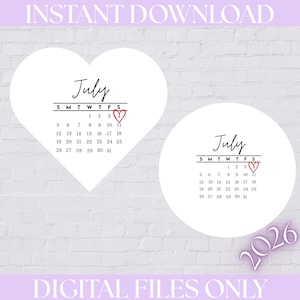 May include: A heart-shaped and a circular white calendar page for July 2026, featuring black text and a red hand-drawn heart circling the number 4. The text INSTANT DOWNLOAD and DIGITAL FILES ONLY appears at the top and bottom of the image.