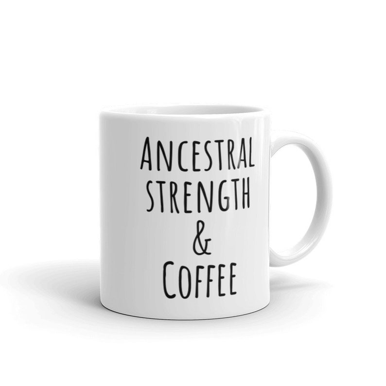 Ancestral Strength & Cofee Mug image 1