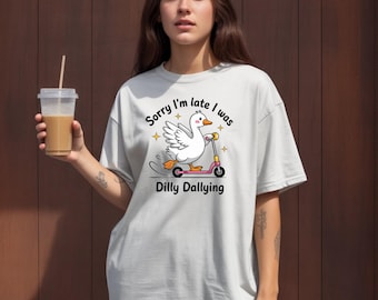 Funny Goose Scooter Shirt, Sorry Im Late Dilly Dallying Tee, Animal Humor Graphic
