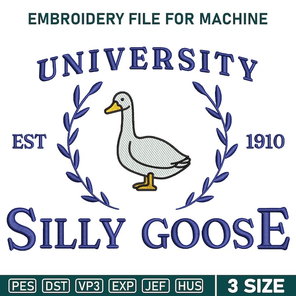 Silly Goose University Embroidery deisgn, Funny Joke Embroidery file, Silly Goose Design, Goose Embroidery file, 3 Sizes, Digital Downloads