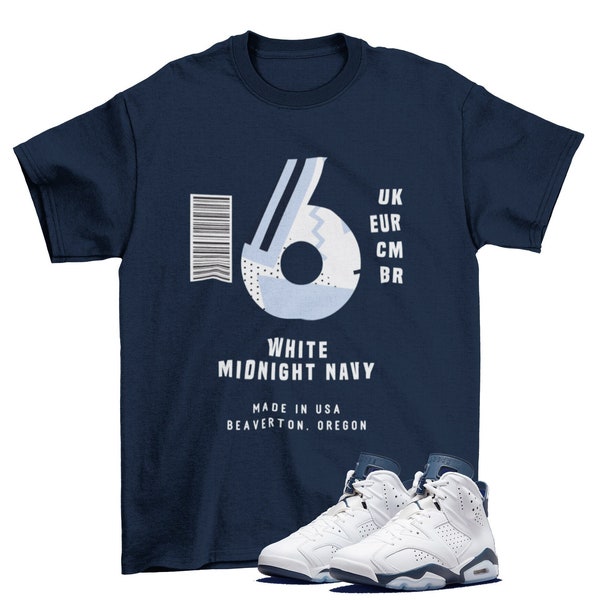 Label Jordan 6 Midnight Navy Matching Sneaker Tee Shirt