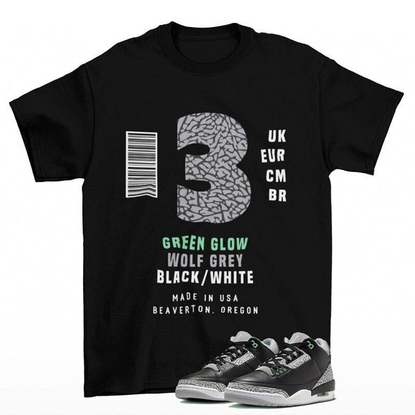 Sneaker Label Jordan 3 Retro Green Glow Sneaker Matching Tee Shirt