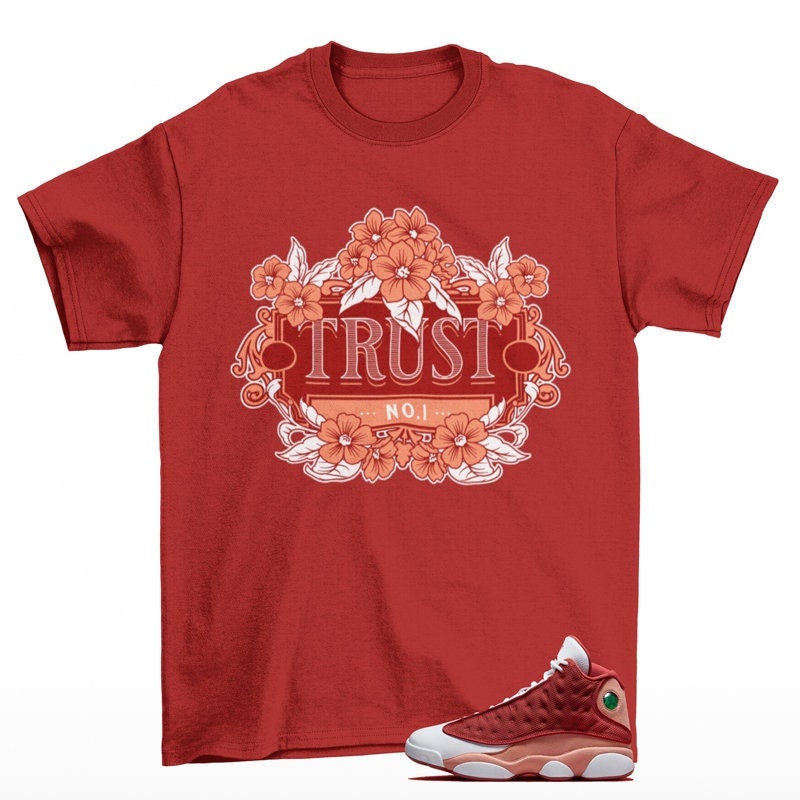 Trust Jordan 13 Dune Red Sneaker Matching Tee Shirt Red