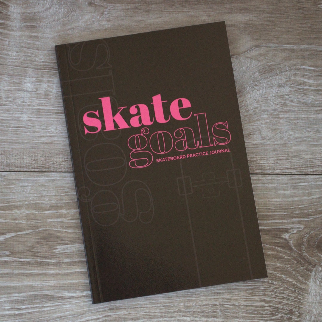 Skate Goals Journal Set Goals and Track Progress on Skateboarding Skills and Tricks choice of