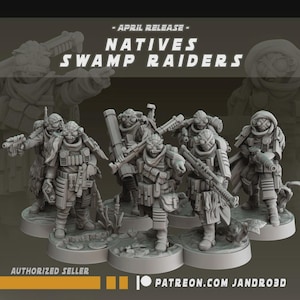 May include: A set of five grey miniature figures titled APRIL RELEASE NATIVES SWAMP RAIDERS. Each figure is equipped with tactical gear, pouches, and various weapons including rifles and a rocket launcher, all standing on circular bases.