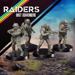 May include: Four gray miniature figurines of soldiers in combat gear, each standing on a black circular base. The figures are holding weapons and have backpacks. The image has the text "RAIDERS DUST SCAVENGERS" with a rainbow stripe design.
