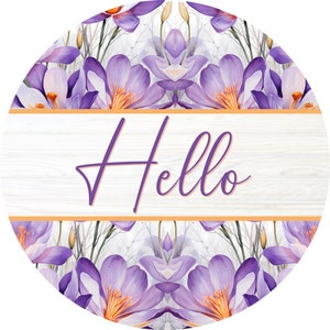 Round  Purple Crocus Hello/ Welcome sign, Flower metal sign, door hanger, wall decor, wreath sign, summer decor, spring sign, wall art