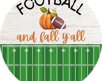 Football and Fall Y'all - Round Metal Sign, Autumn Decor,Pumpkin Football Sign, Fall Sign - Football Lovers Gift - Outdoor/Indoor Fall Decor