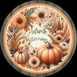 Round Boho Fall Sign, Autumn Blessings Decor, Soft Orange and Green, Pumpkin and Floral Wall Art, Rustic Fall Decoration, Seasonal Decor