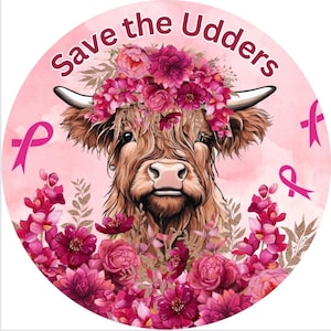 Highland Cow Breast Cancer Awareness Sign, Save the Udders, Country Decor