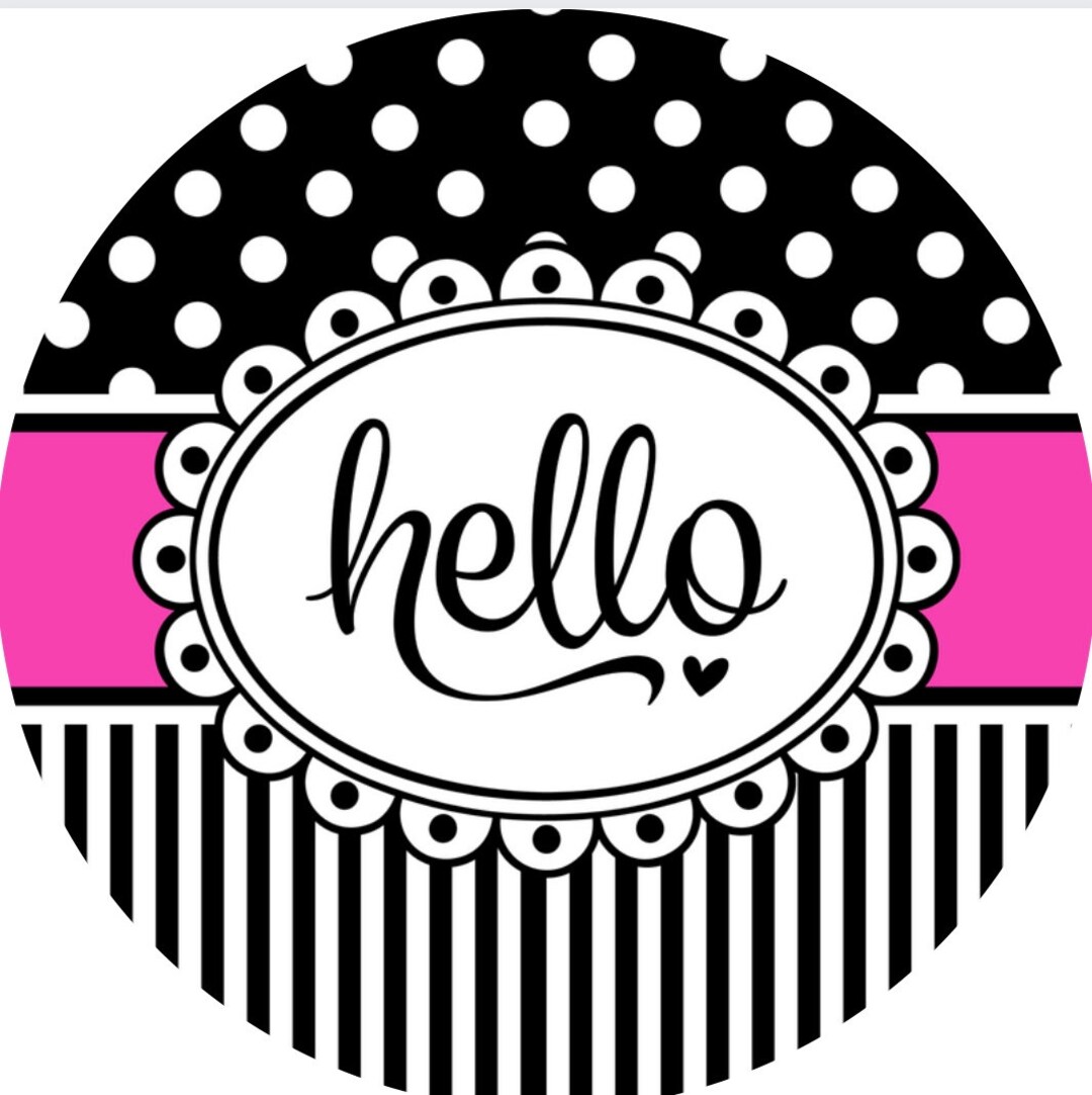 Round Every Day Hello Sign, Black W/ White Polka Dots & Stripe of Hot ...
