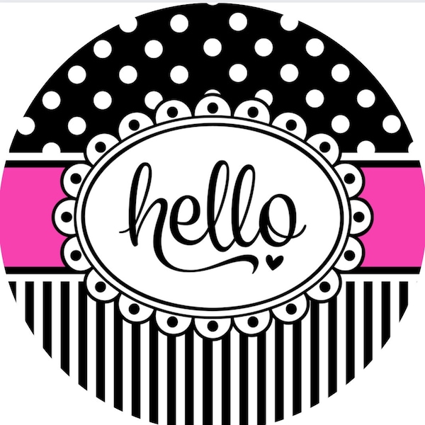 Round every day hello sign, black w/ white polka dots & stripes hot pink, door hanger, wall decor, sign for wreath, summer decor, spring