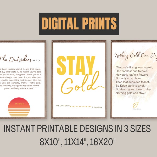 The Outsiders Stay Gold Book Quotes by SE Hinton and Nothing Gold Can Stay Poem by Robert Frost | 3 Download Printable Art for Home Decor