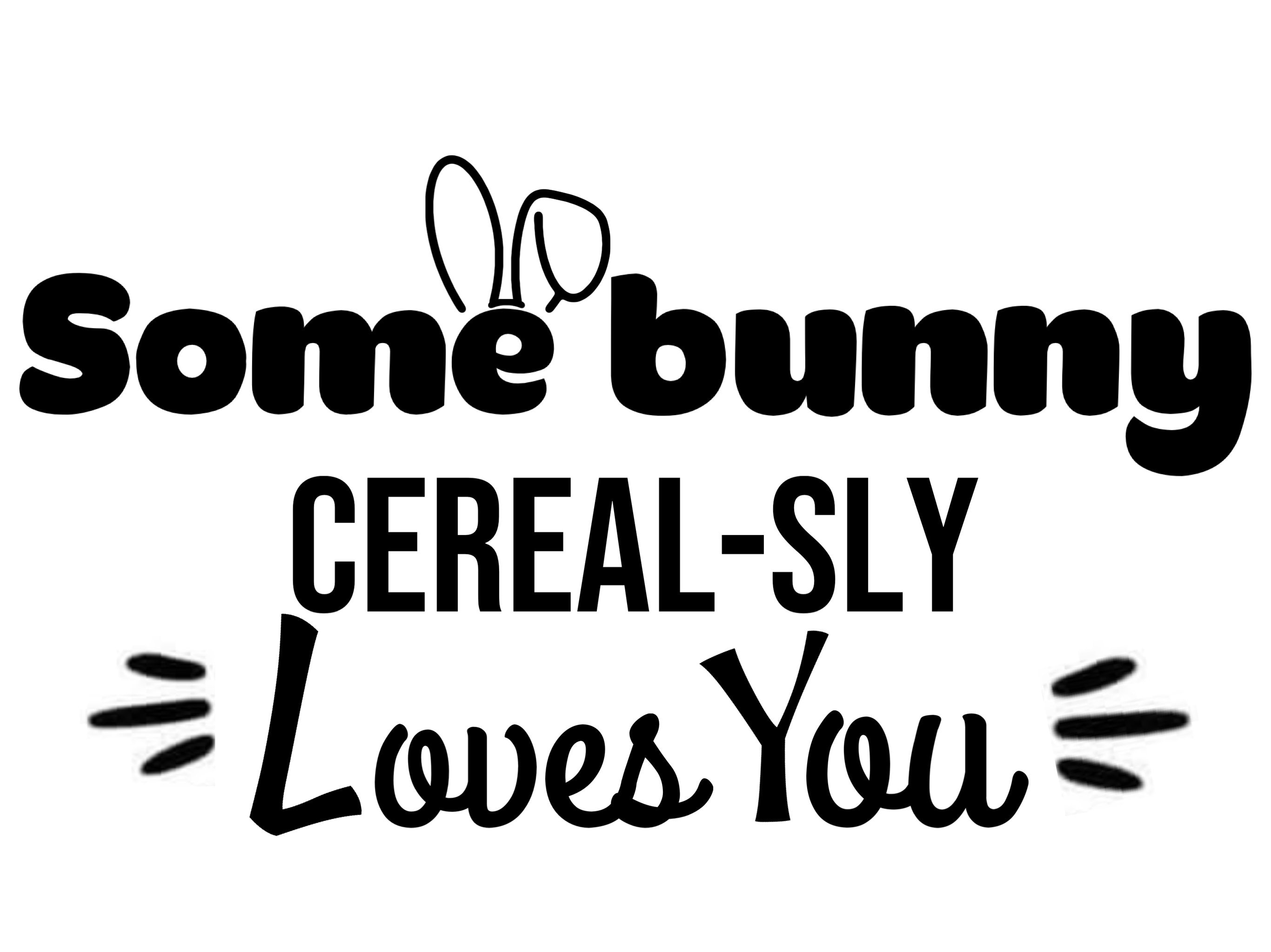 FREE Instant download Some bunny cereal-sly loves you SVG | Etsy