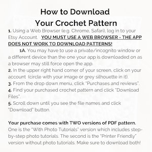 May include: Text instructions on how to download a crochet pattern from Etsy. The text includes steps on using a web browser, finding the purchase, and downloading the files. The instructions also mention two PDF versions: one with photo tutorials and one printer-friendly.