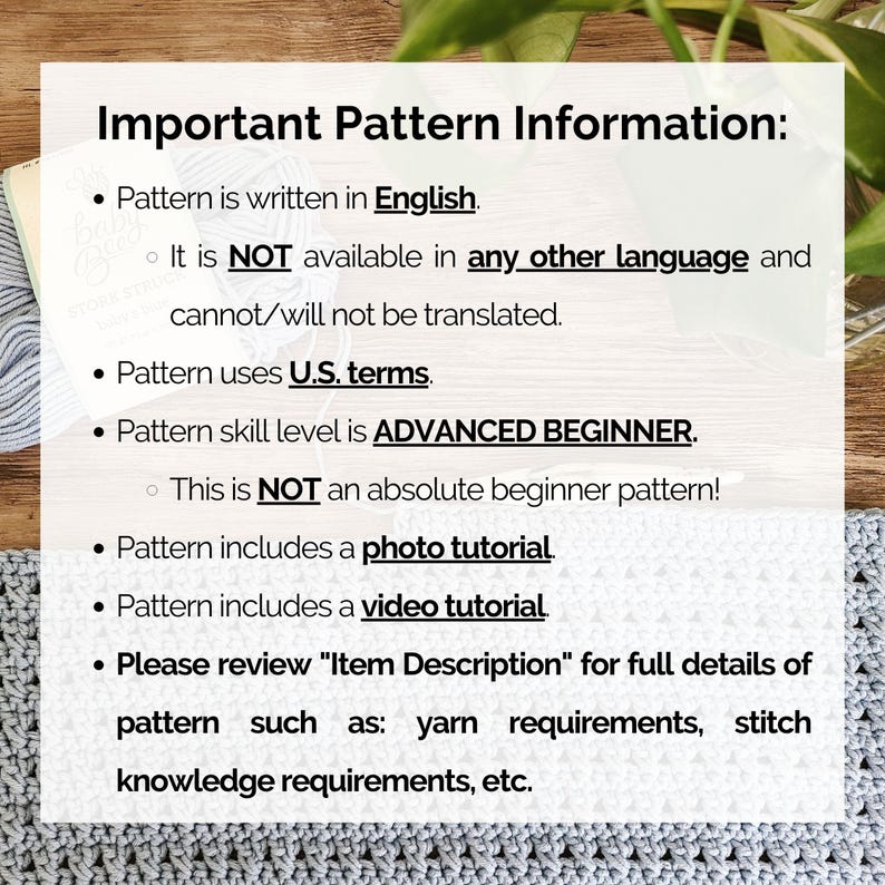 May include: A white card with black text that reads "Important Pattern Information." The pattern is written in English and uses U.S. terms. The skill level is advanced beginner and includes a photo and video tutorial.