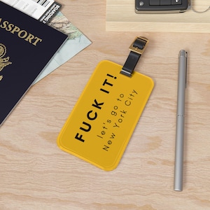 Luggage Tag New York City funny gift for best friend luggage tag personalized bachelorette party NYC trip luggage tag travel accessory NYC