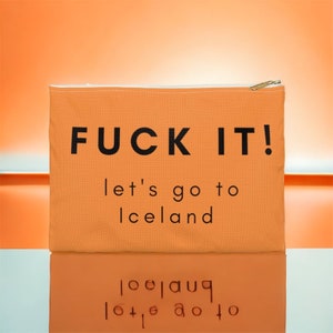 Iceland Bag | Cosmetic Bag | Funny Travel Pouch | Iceland Gift | Zipper Makeup Bag | Toiletry Bag | Makeup Pouch | Travel Gift | orange