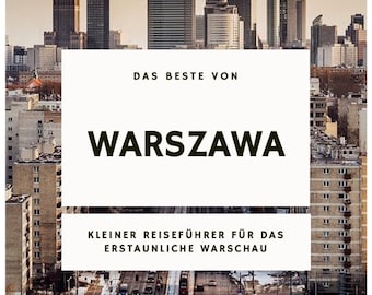 Puede incluir: Un cartel rectangular blanco con texto negro que dice "Das Beste Von Warszawa Kleiner Reiseführer für das erstaunliche Warschau" sobre un fondo de paisaje urbano con edificios altos y un cielo nublado.