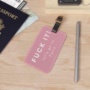 Luggage Tag Paris gift for best friend funny luggage tag bachelorette party France travel accessory birthday gift for friend summer holidays