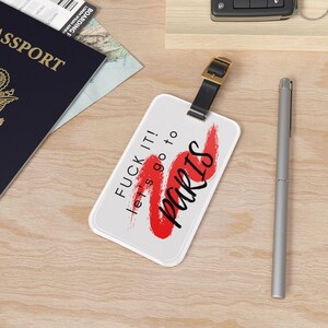 Luggage Tag Paris gift for best friend travel accessory funny luggage tag bachelorette party suitcase tag for girls trip travel tag Paris