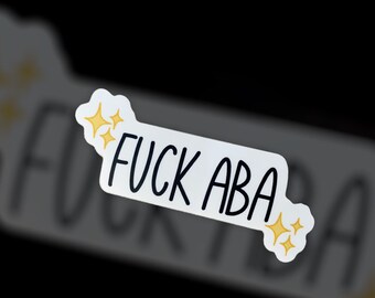 Fuck ABA | Autism Acceptance | Matte Sticker