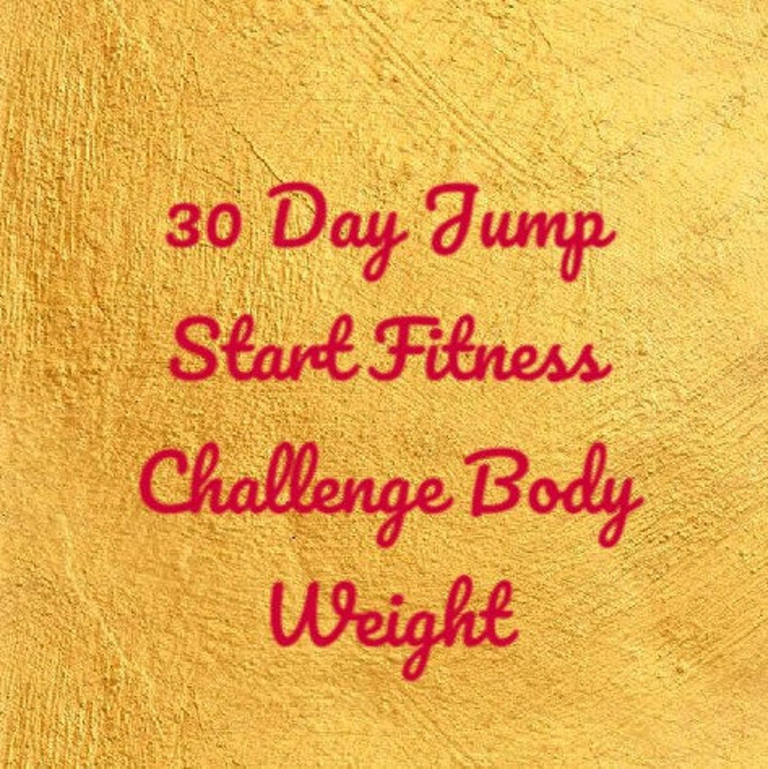 30 Day Jump Start Fitness Challenge Body Weight at Home Etsy