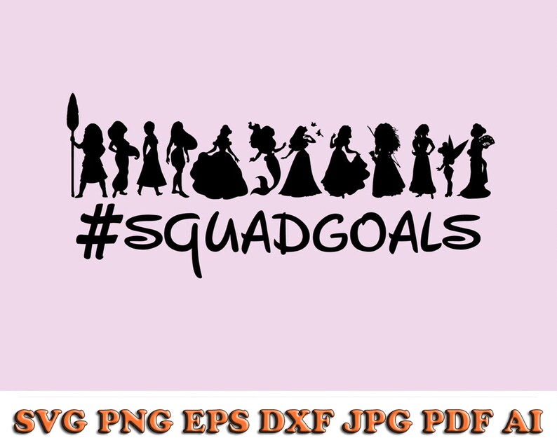 Free Free 81 Disney Princess Squad Goals Svg SVG PNG EPS DXF File
