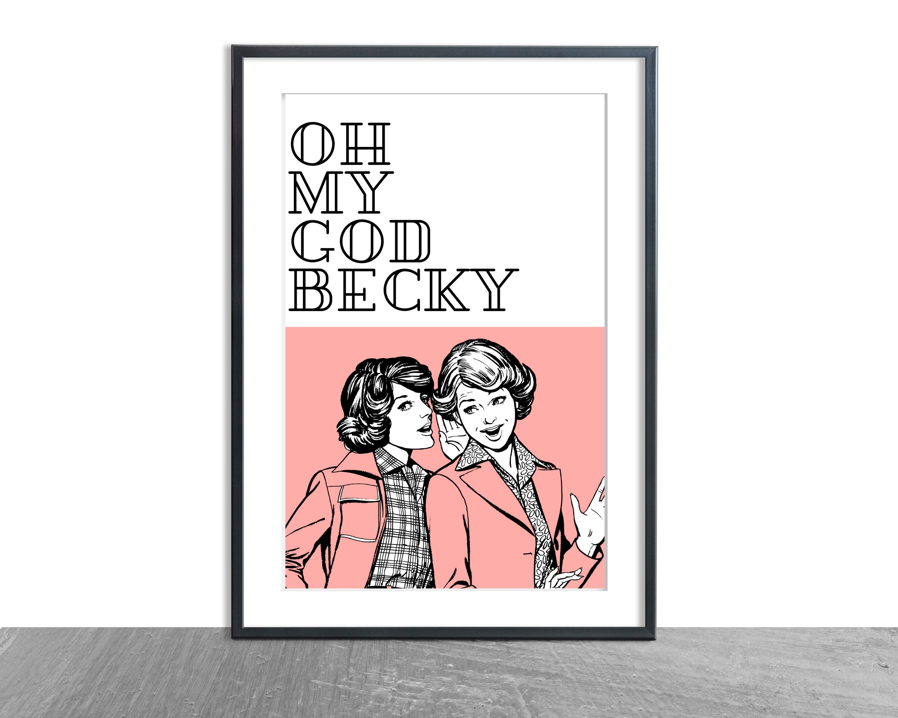 Oh My God Becky Funny Prints Music Gifts Gift For Her I Etsy Australia oh-my-god-becky-funny-prints-music-gifts-gift-for-her-i-etsy-australia