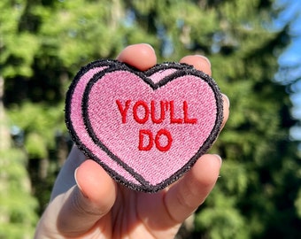 You’ll Do Candy Conversation Heart Embroidered Iron-on Patch