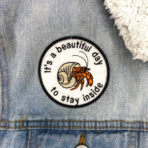 It’s a Beautiful Day to Stay Inside Hermit Crab Embroidered Felt Iron-on Patch