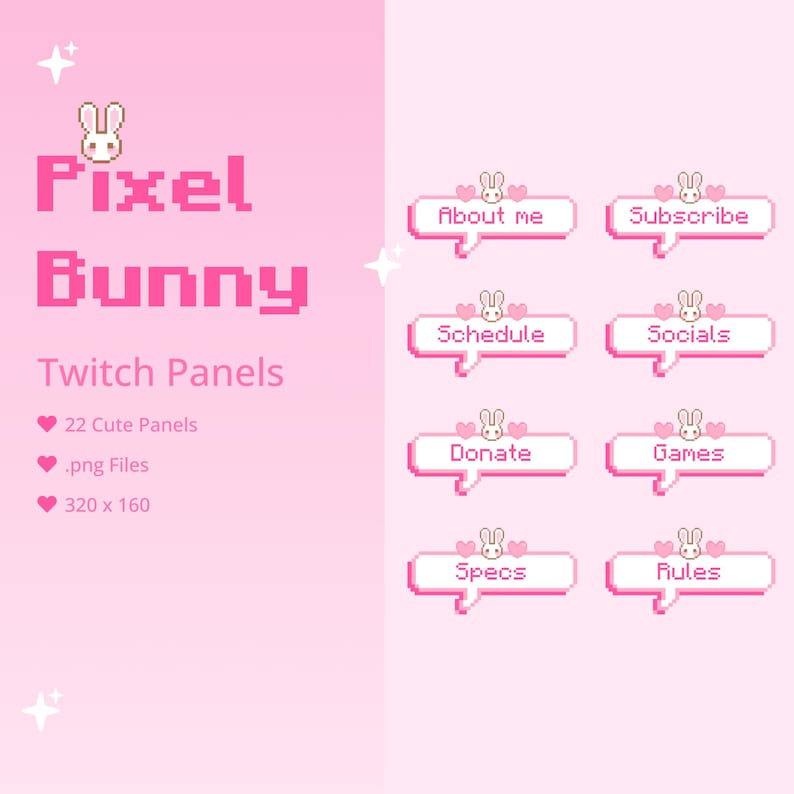 May include: A set of 22 pink and white Twitch panels featuring a pixelated bunny design. The panels include text such as "About Me", "Subscribe", "Schedule", "Socials", "Donate", "Games", "Specs", and "Rules".