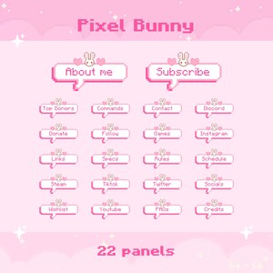 May include: A set of 22 pink and white pixel art panels with a bunny rabbit design. The panels feature text such as "About Me", "Subscribe", "Top Donors", "Commands", "Contact", "Discord", "Donate", "Follow", "Games", "Instagram", "Links", "Specs", "Rules", "Schedule", "Steam", "TikTok", "Twitter", "Socials", "Wishlist", "YouTube", "FAQs", and "Credits".