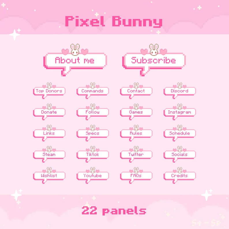 May include: A set of 22 pink and white pixel art panels with a bunny rabbit design. The panels feature text such as "About Me", "Subscribe", "Top Donors", "Commands", "Contact", "Discord", "Donate", "Follow", "Games", "Instagram", "Links", "Specs", "Rules", "Schedule", "Steam", "TikTok", "Twitter", "Socials", "Wishlist", "YouTube", "FAQs", and "Credits".