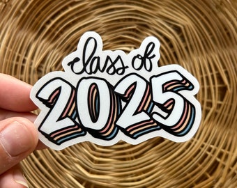 Waterproof Class of 2025 Sticker Gift for laptop or hydro flask- 2025 graduate gift sticker - 2025 graduation decal gift
