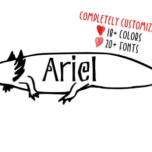 Customizable Name Axolotl Vinyl Decal (READ DESCRIPTION)