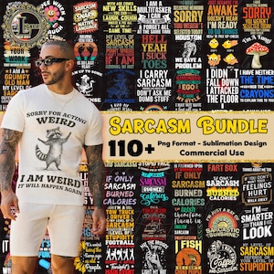 May include: A man wearing a white t-shirt with a raccoon graphic and the text "Sorry for acting weird, I am weird, it will happen again." The image also includes a "Sarcasm Bundle" graphic with various sarcastic phrases.