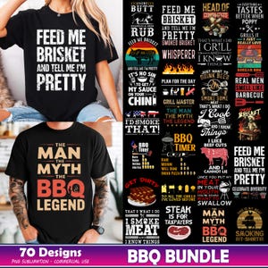 May include: A set of 70 BBQ-themed designs for sublimation printing. The designs feature various slogans and graphics related to grilling, smoking meat, and barbecue. Some of the slogans include "Feed me brisket and tell me I'm pretty", "The man, the myth, the BBQ legend", and "I smoke meat and I know things".