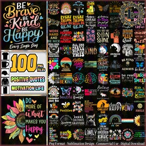 May include: A digital design featuring various positive quotes and motivational phrases. The design includes text like "Be Brave, Be Kind, Be Happy" and "Positive Quotes, Motivation Life." The color palette includes vibrant hues and a sunflower graphic.