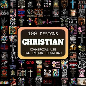 May include: A collage of 100 Christian-themed designs, featuring various images and text, including crosses, butterflies, hearts, and inspirational quotes. The designs are in a variety of colors and styles, and are perfect for use on t-shirts, mugs, and other merchandise.