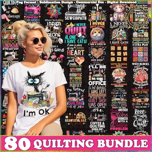Pode incluir: Uma mulher vestindo uma camiseta branca com um gráfico de gato preto e o texto "I'm Ok". A imagem também apresenta uma coleção de designs com tema de quilting, incluindo texto e ilustrações, com as palavras "80 QUILTING BUNDLE" na parte inferior.